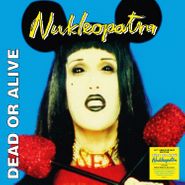 Dead Or Alive, Nukleopatra [180 Gram Blue Vinyl] (LP)