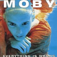 Moby, Everything Is Wrong (LP)
