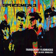 Spacemen 3, Translucent Flashbacks - The Glass Singles (CD)