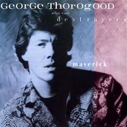 George Thorogood, Maverick (CD)
