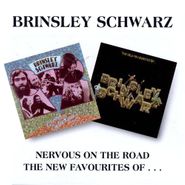 Brinsley Schwarz, Nervous On The Road / The New Favourites Of Brinsley Schwarz (CD)