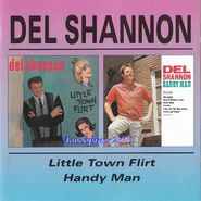 Del Shannon, Little Town Flirt / Handy Man (CD)