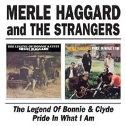 Merle Haggard, The Legend Of Bonnie & Clyde / Pride In What I Am (CD)