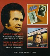 Merle Haggard, Tribute To The Best Damn Fiddle Player In The World / It's All In The Movies (CD)