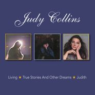 Judy Collins, Living / True Stories & Other Dreams / Judith [Import] (CD)