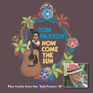 Tom Paxton, How Come The Sun / Tom Paxton EP (CD)