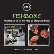 Fishbone, Fishbone E.P. / In Your Face (CD)