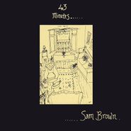 Sam Brown, 43 Minutes... (CD)