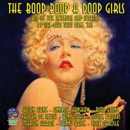Various Artists, The Boop Boop A Doop Girls - Hits Of The Twenties And Thirties (CD)