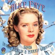 Alice Faye, Sings Irving Berlin & Harry Warren (CD)