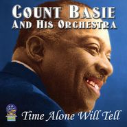 Count Basie & His Orchestra, Time Alone Will Tell (CD)