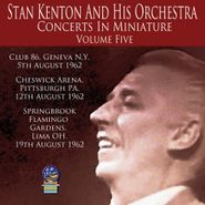 Stan Kenton & His Orchestra, Concerts In Miniature, Volume Five (CD)