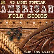 Paul & Margie, 40 Most Popular American Folk Songs (CD)