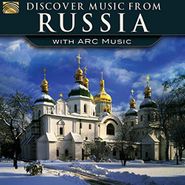 Various Artists, Discover Music From Russia With ARC Music (CD)