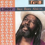 U-Roy, True Born African (LP)