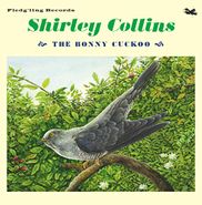 Shirley Collins, Bonny Cuckoo (7")