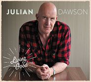 Julian Dawson, Living Good (CD)