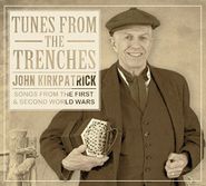 John Kirkpatrick, Tunes From The Trenches - Songs From The First & Second World Wars (CD)