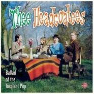 Thee Headcoatees, Ballad Of The Insolent Pup (LP)
