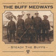 Billy Childish & The Buff Medways, Steady The Buffs (LP)