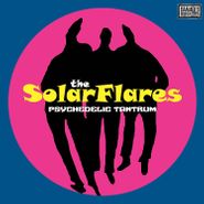 The Solarflares, Psychedelic Tantrum (LP)