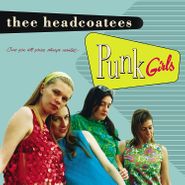 Thee Headcoatees, Punk Girls (LP)