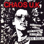 Chaos UK, One Hundred Percent Two Fingers In The Air Punk Rock (LP)