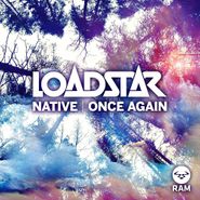 Loadstar, Native / Once Again (12")