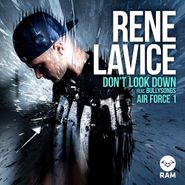 Rene Lavice, Don't Look Down Feat. Bullysongs / Air Force 1 (12")