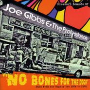 Joe Gibbs & The Professionals, No Bones For The Dog (LP)