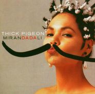 Thick Pigeon, Miranda Dali / Thick Pigeon (CD)