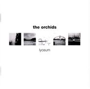 The Orchids, Lyceum + Singles (CD)