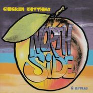 Northside, Chicken Rhythms + Singles (CD)