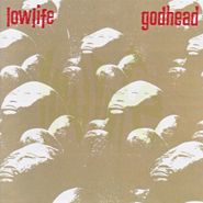 Lowlife, Godhead (CD)