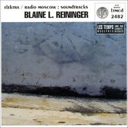 Blaine L. Reininger, Elektra / Radio Moscow: Soundtracks (CD)