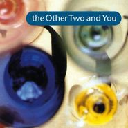 The Other Two, The Other Two & You (CD)