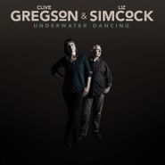 Clive Gregson, Underwater Dancing (CD)