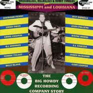 Various Artists, Rockabillies, Hillbillies & Honky Tonkers From Mississippi & Louisiana: The Big Howdy Recording Company Story (CD)