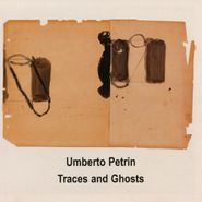 Umberto Petrin, Traces And Ghosts (CD)