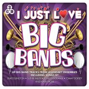 Various Artists, I Just Love Big Bands (CD)