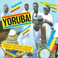 Various Artists, Yoruba! Songs & Rhythms For The Yoruba Gods In Nigeria (LP)