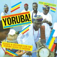 Various Artists, Yoruba! Songs & Rhythms For The Yoruba Gods In Nigeria (CD)