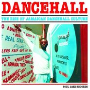 Various Artists, Dancehall: The Rise Of Jamaican Dancehall Culture (LP)