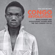 Various Artists, Congo Revolution: Revolutionary & Evolutionary Sounds From The Two Congos 1955-62 (CD)