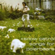 Snow Patrol, Songs For Polarbears (CD)