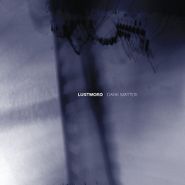 Lustmord, Dark Matter (CD)