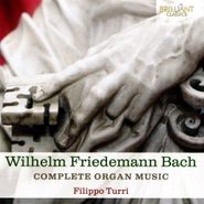 Wilhelm Friedemann Bach, W.F. Bach: Complete Organ Music (CD)