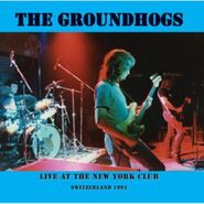 The Groundhogs, Live At The New York Club Switzerland 1991 (CD)