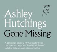 Ashley Hutchings, Gone Missing (CD)