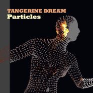 Tangerine Dream, Particles [UK Import] (LP)
